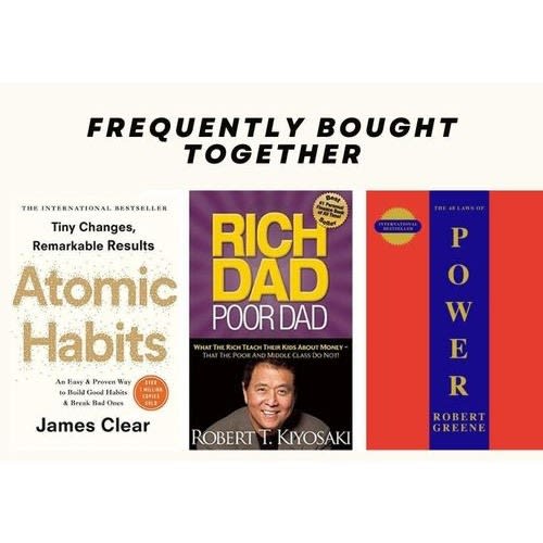 Atomic Habits + Rich Dad Poor Dad + The 48 Laws Of Power