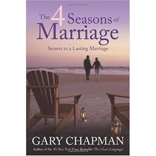 The 4 Seasons Of Marriage By Gary Chapman