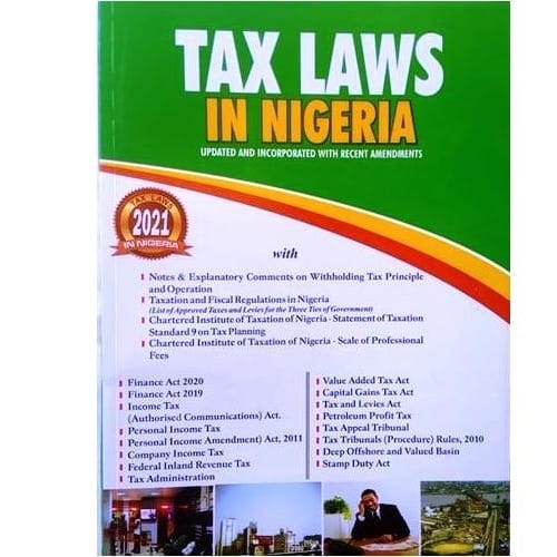 Tax Laws In Nigeria - Updated And Incorporated With 2020 Amendment