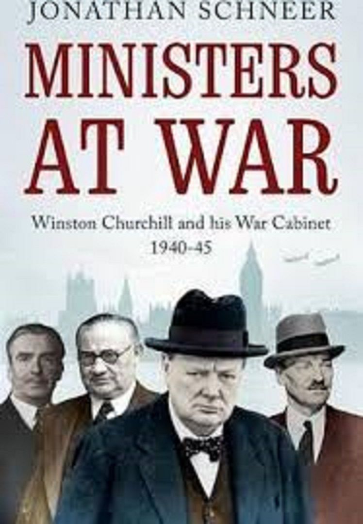 Ministers At War Winston Churchill And His War Cabinet
