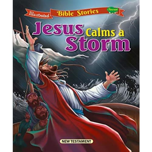 Illustrated Bible Stories - Jesus Calms A Storm