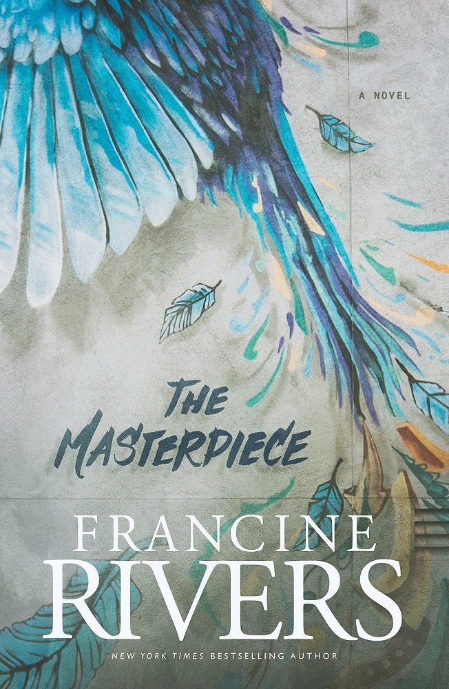 The Masterpiece By Francine Rivers