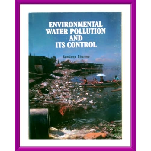 Environmental Water Pollution And Its Control By Sandeep Sharma
