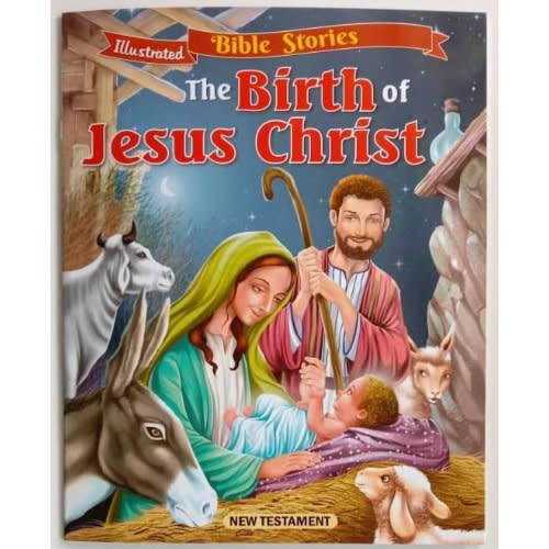 Illustrated Bible Stories - The Birth Of Jesus Christ