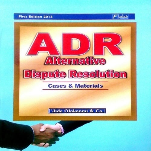 ADR Alternative Dispute Resolution:Cases and Materials