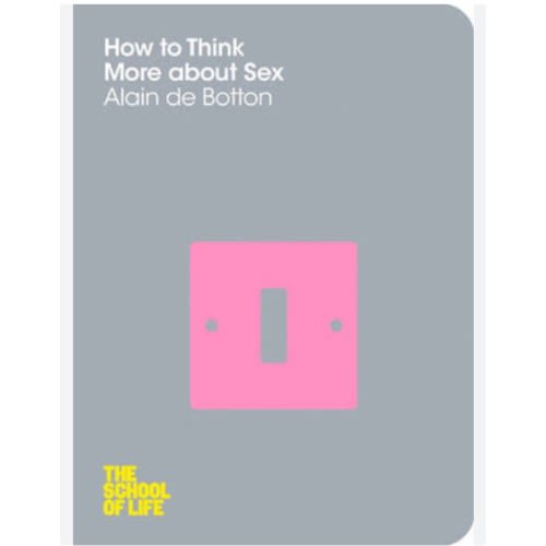 How To Think More About Sex