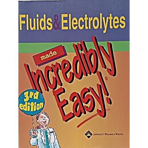 Fluid And Electrolytes Made Incredibly Easy 3e Paperback
