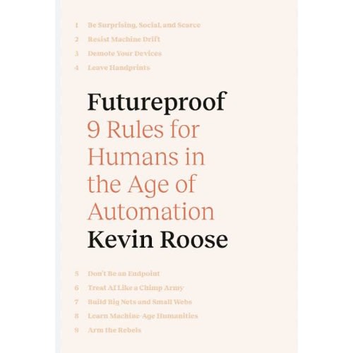 Futureproof - 9 Rules For Humans In The Age Of Automation