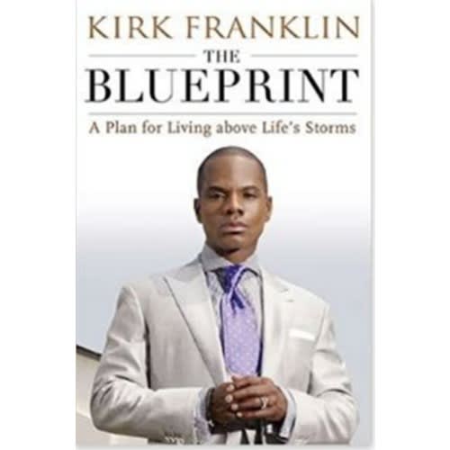 The Blueprint: A Plan For Living Above Life's Storms