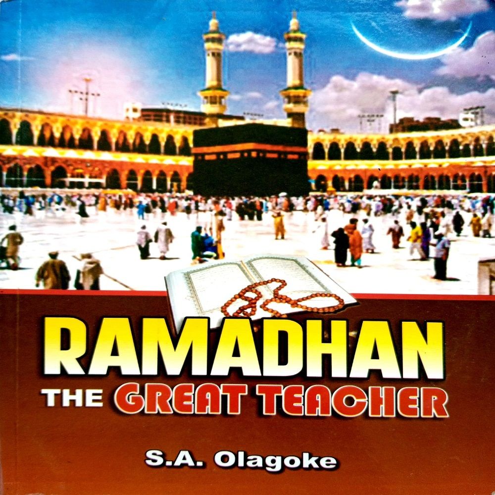 RAMADHAN THE GREAT TEACHER