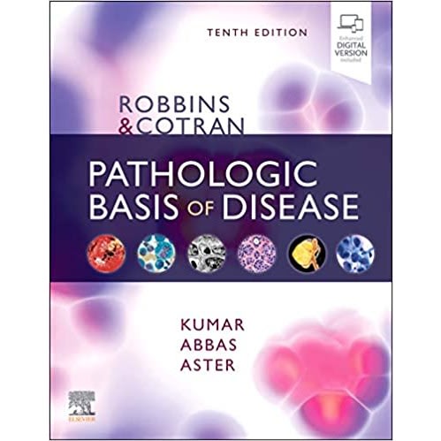Robbins & Cotran Pathologic Basis Of Disease - Robbins Pathology - 10th Edition