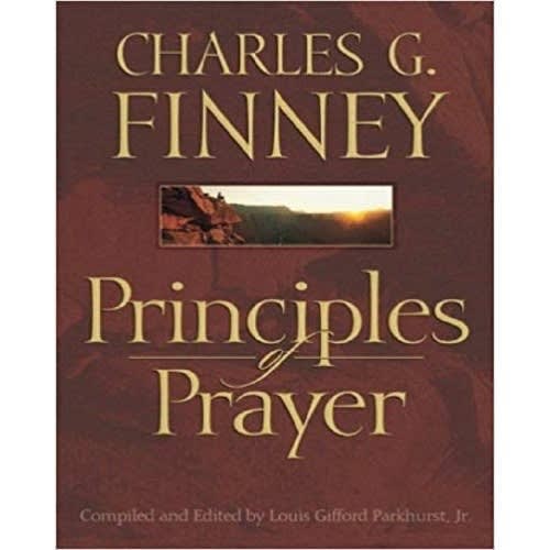 Principles Of Prayer By Charles G. Finney