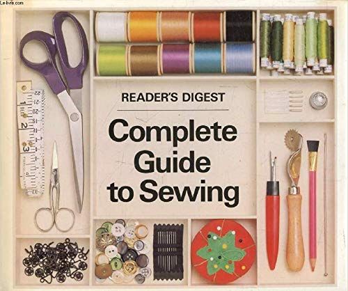 Reader's Digest" Complete Guide To Sewing Hardcover