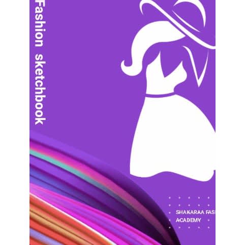 Shakaraa Fashion Academy - Sketch Book
