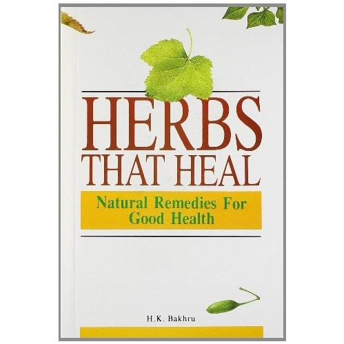 Herbs That Heal By H K Bakhru