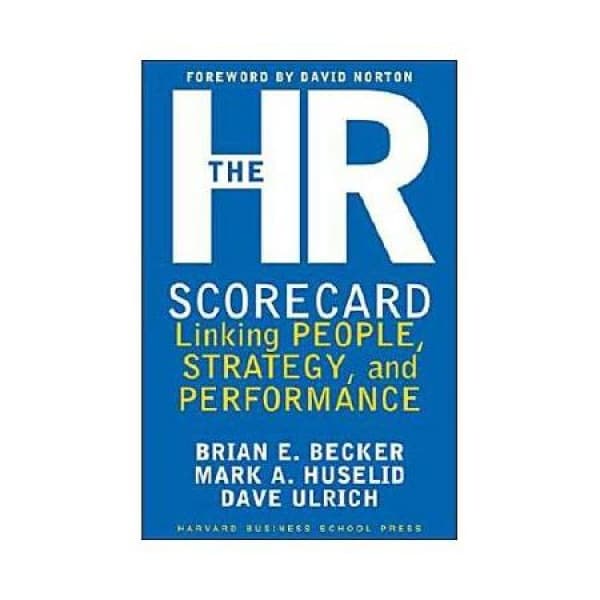 The HR Scorecard Linking People Strategy And Performance