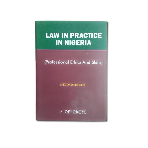 Law In Practice In Nigeria By A Obi Okoye - 2nd Edition 2015 Hardcover