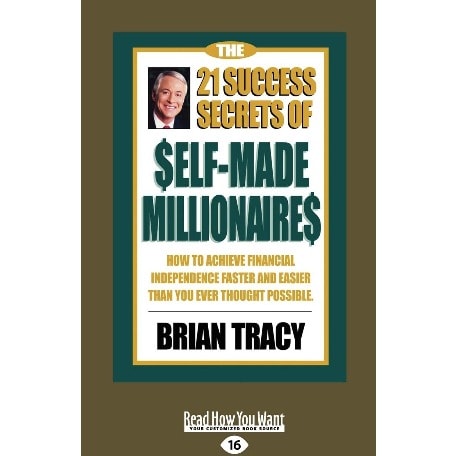 The 21 Success Secrets Of Self-made Millionaires Brian Tracy