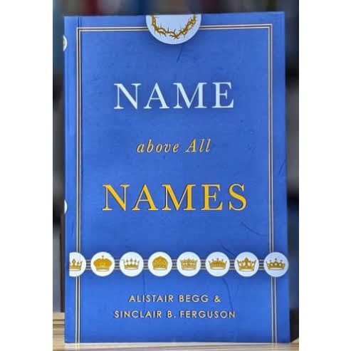 Name Above All Names