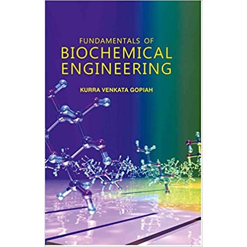 Fundamentals Of Biochemical Engineering By Kurra  Venkata. 1/e 2016