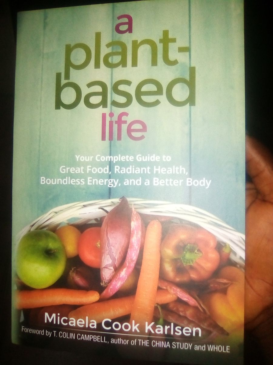 A Plant Based Diet: .