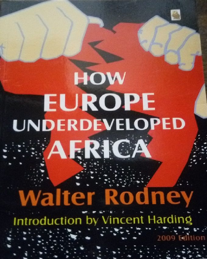 How Europe Underdeveloped Africa By Walter Rodney