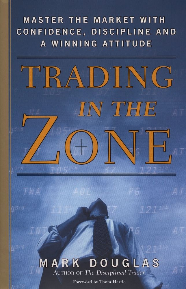 Trading In The Zone By Mark Douglas