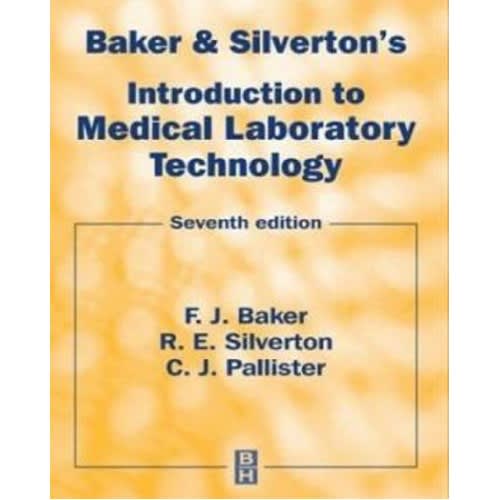 Baker And Silverton's Introduction To Medical Laboratory Technology