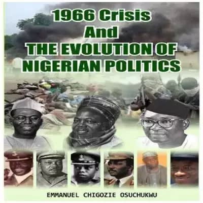 1966 Crisis And The Evolution Of Nigerian Politics