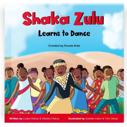 Shaka Zulu Learns To Dance By Louisa Olafuyi & Oladele Olafuyi