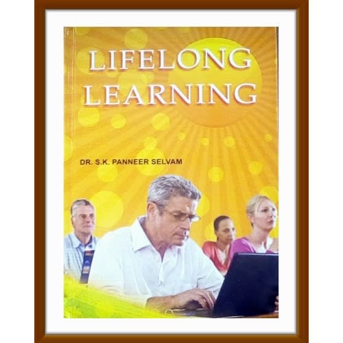 Lifelong Learning By Dr. S.k Panneer Selvam. Hardcover. 2014