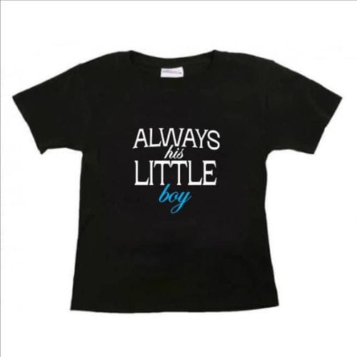 Kids Children T-shirt For Boys - Always His Little Boy