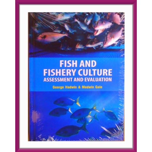 Fish And Fishery Culture By George Hadwin & Medwin Gale. Hardcover.