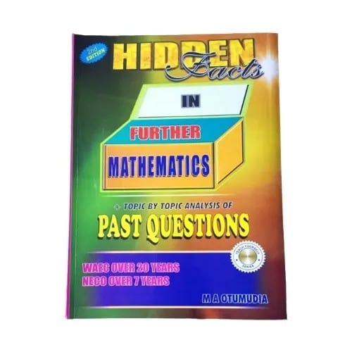 Hidden Facts In Further Mathematics - Plus Past Questions