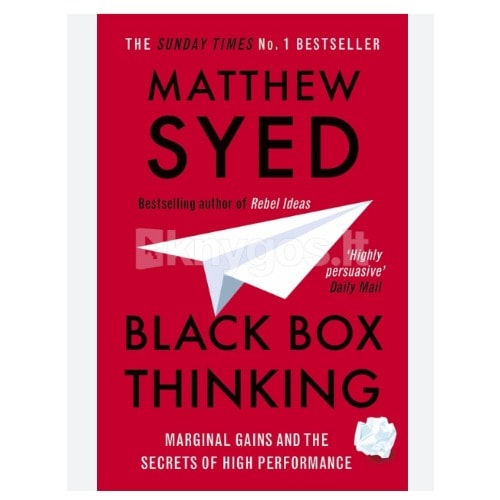 Black Box Thinking: The Surprising Truth About Success
