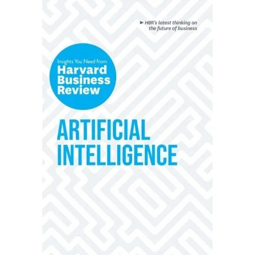 Artificial Intelligence The Insights You Need From Harvard Business Review