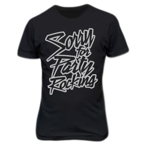 Sorry For Party Rocking Print Shirt