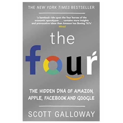 The Four - The Hidden Dna Of Amazon - Apple Facebook And Google
