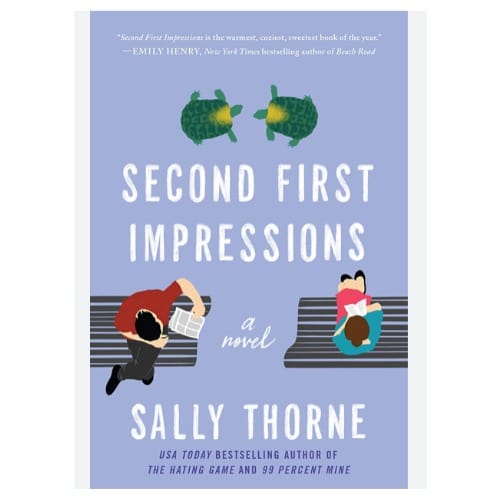 Second First Impressions - A Heartwarming Romcom From The Bestselling Author Of The Hating