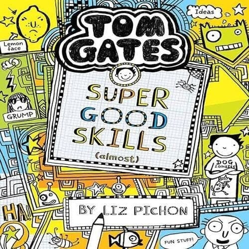 Tom Gates Super Good Skills By Liz Pichon