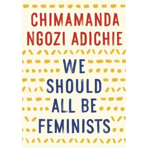 We Should All Be Feminists - Chimamanda Ngozi Adichie