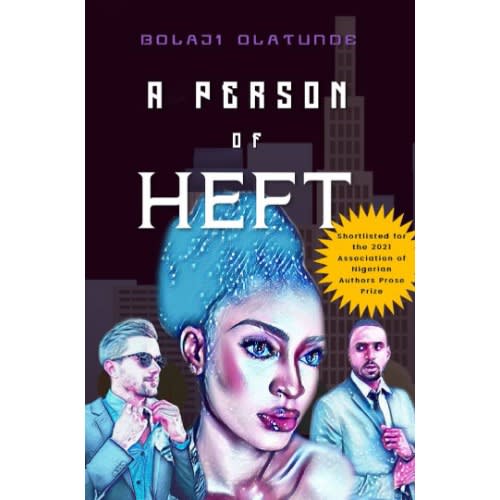 A Person Of Heft By Bolaji Olatunde