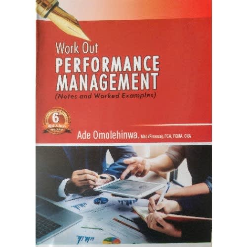Work Out Performance Management: Notes And Worked Examples, 6th Edition (2023)