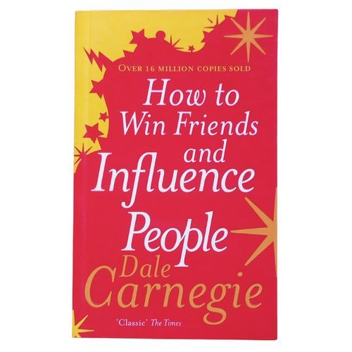 How To Win Friends And Influence People.
