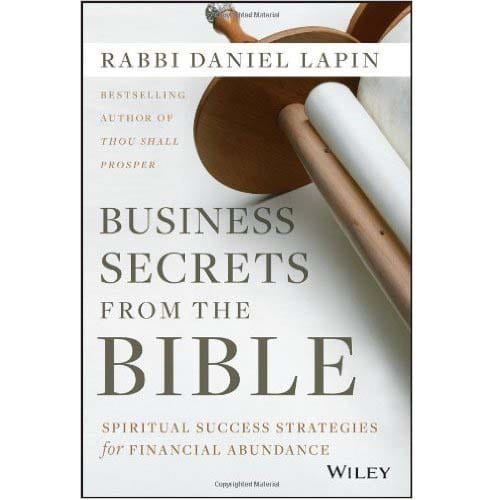 Business Secrets from the Bible by Rabbi Daniel Lapin