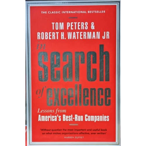 In Search Of Excellence: Lessons From America's Best-run Companies
