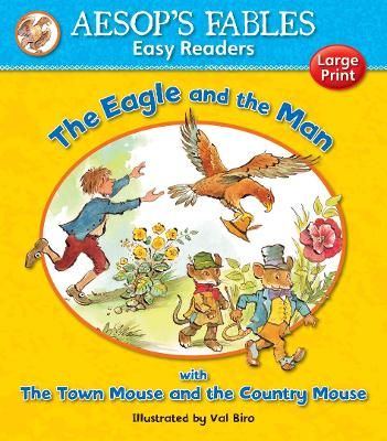 THE EAGLE AND THE MAN WITH THE TOWN MOUSE AND THE COUNTRY MOUSE