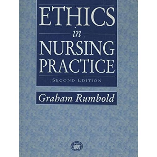 Ethics In Nursing Practice By Graham Rumbold  2nd Edition