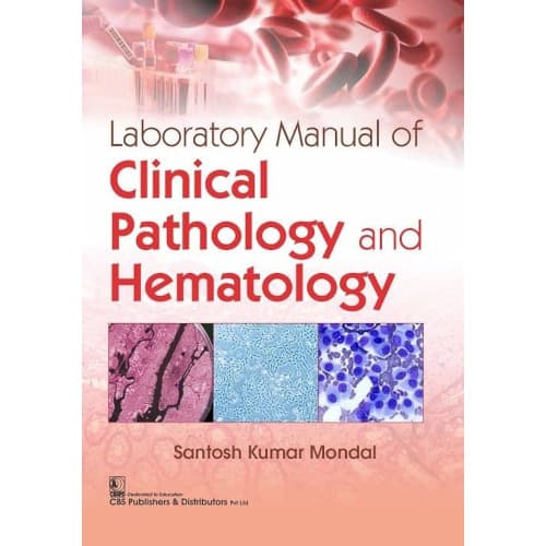 Laboratory Manual Of Clinical Pathology And Hematology By Santosh Kumar. 2022. Paperback