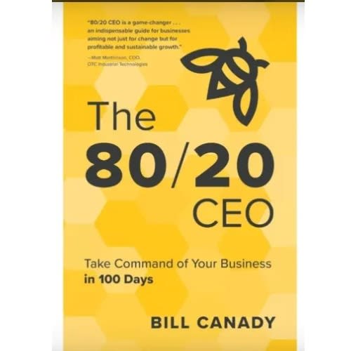 The 80/20 Ceo - Take Command Of Your Business In 100 Days